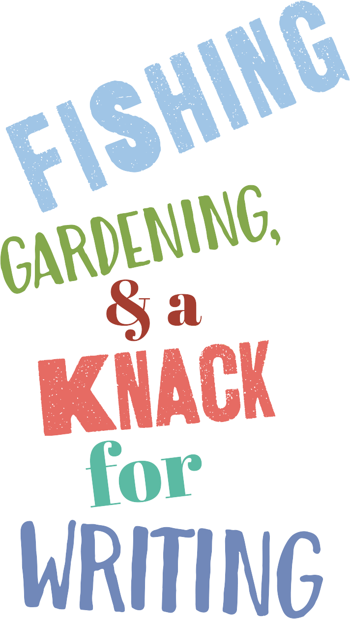 Fishing, gardening, and a knack for writing